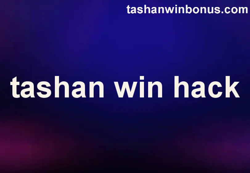 Tashan Win Hack Withdrawal Problems and Solutions for 2025